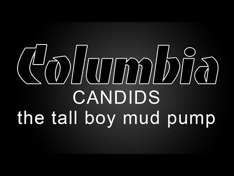 Columbia Tall Boy Mud Pump