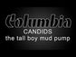 Columbia Tall Boy Mud Pump