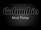 Columbia Hot Mud Pump with Quick Disconnect
